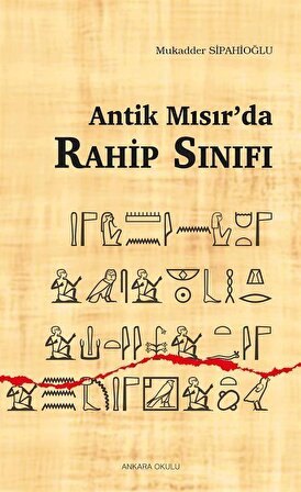 Antik Mısır'da Rahip Sınıfı / Mukadder Sipahioğlu