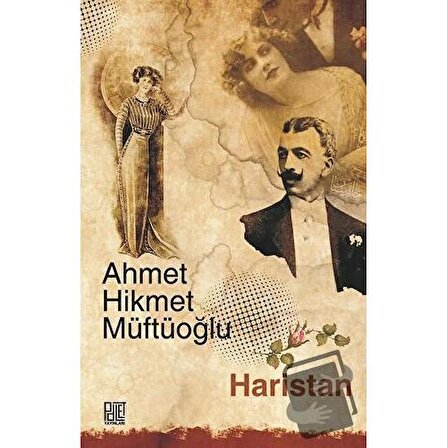 Haristan (Sadeleştirilmiş Metin) / Palet Yayınları / Ahmet Hikmet Müftüoğlu