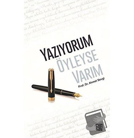 Yazıyorum Öyleyse Varım / Palet Yayınları / Ahmet Sevgi