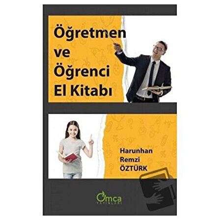 Öğretmen ve Öğrenci El Kitabı / Omca Yayınları / Harunhan Remzi Öztürk