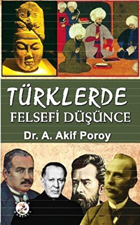 Türklerde Felsefi Düşünce / Dr. A. Akif Poroy
