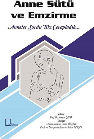 Anne Sütü ve Emzirme & Anneler Sordu Biz Cevapladık / Prof. Dr. Nursan Çınar