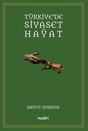 Türkiye'de Siyaset Ve Hayat / Doç. Dr. Davut Dursun