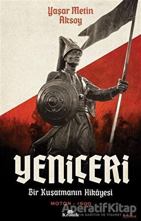 Yeniçeri - Yaşar Metin Aksoy - Kronik Kitap