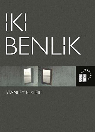 İki Benlik & Metafiziksel Bağlılıkları ve İşlevsel Bağımsızlıkları / Stanley B. Klein
