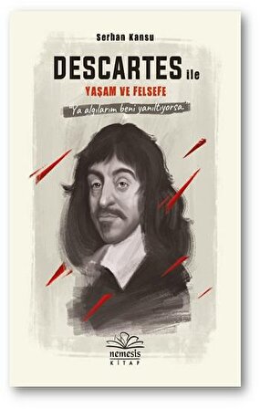 Descartes ile  Yaşam ve Felsefe (Ciltli)