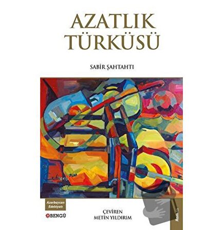 Azatlık Türküsü / Bengü Yayınları / Sabir Şahtahtı