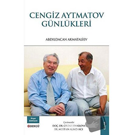 Cengiz Aytmatov Günlükleri / Bengü Yayınları / Abdıldacan Akmataliyev