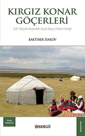 Kırgız Konar Göçerleri / Baktıbek İsakov
