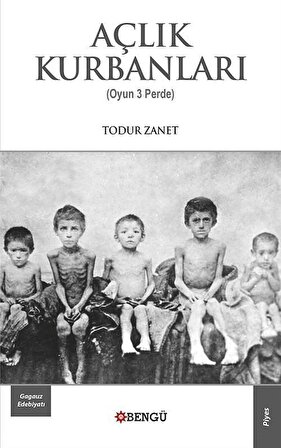 Açlık Kurbanları / Todur Zanet