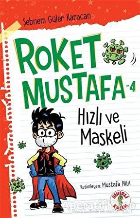 Hızlı ve Maskeli - Roket Mustafa 4 - Şebnem Güler Karacan - Sihirli Kalem