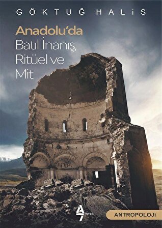 Anadolu'da Batıl İnanış, Ritüel ve Mit / Göktuğ Halis
