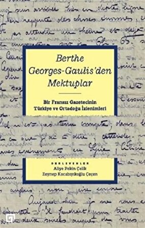 Berthe Georges Gaulis'den Mektuplar
