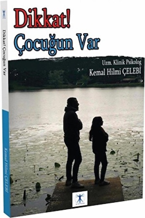 Dikkat ! Çocuğun Var