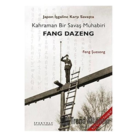 Japon İşgaline Karşı Savaşta Kahraman Bir Savaş Muhabiri Fang Dazeng