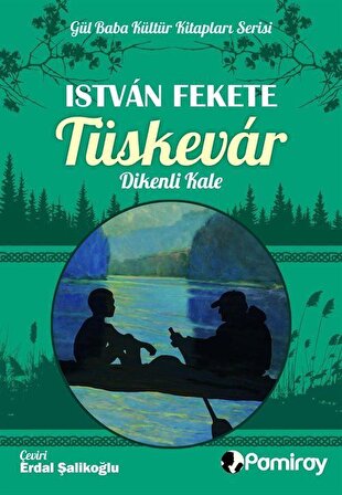 Tüskevár Dikenli Kale / Istvan Fekete