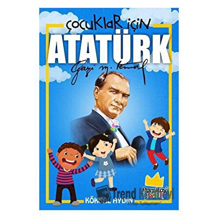 Çocuklar İçin Atatürk / Köksal Aydın