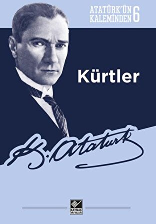 Atatürk’ün Kaleminden 6 - Kürtler