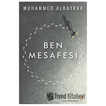 Ben Mesafesi / Muhammed Albayrak
