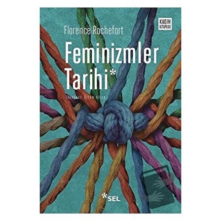 Feminizmler Tarihi / Sel Yayıncılık / Florence Rochefort
