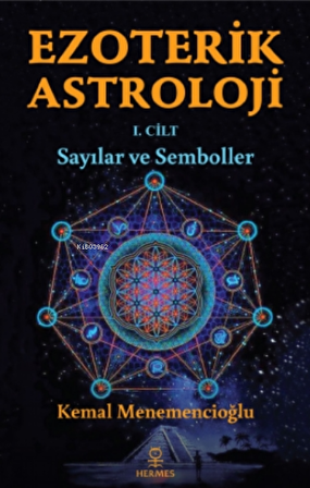 Ezoterik Astroloji - 1 Cilt;Sayılar Ve Semboller