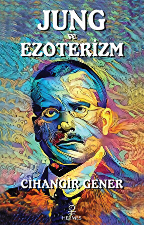 Jung ve Ezoterizm - Cihangir Gener