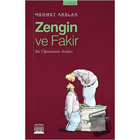 Zengin ve Fakir / Anatolia Kitap / Mehmet Arslan