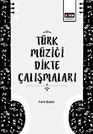 Türk Müziği Dikte Çalışmaları / Ferit Bulut