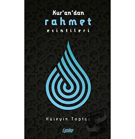 Kuran'dan Rahmet Esintileri / Çimke Yayınevi / Hüseyin Toptaş