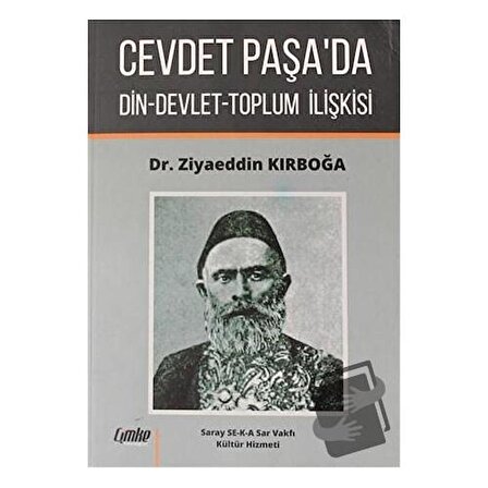Cevdet Paşa'da Din Devlet Toplum İlişkisi / Çimke Yayınevi / Ziyaeddin Kırboğa