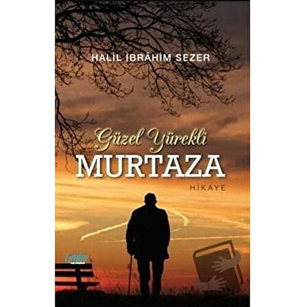 Güzel Yürekli Murtaza / Çimke Yayınevi / Halil İbrahim Sezer