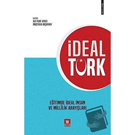 İdeal Türk / Türk Edebiyatı Vakfı Yayınları / Ali Fuat Arıcı,Mustafa Başaran