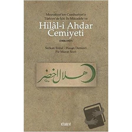 Hilal i Ahdar Cemiyeti / Kitabevi Yayınları / Hasan Demirci,Serkan Erdal