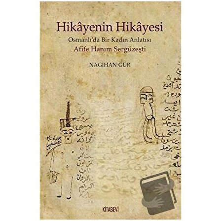 Hikayenin Hikayesi / Kitabevi Yayınları / Nagihan Gür