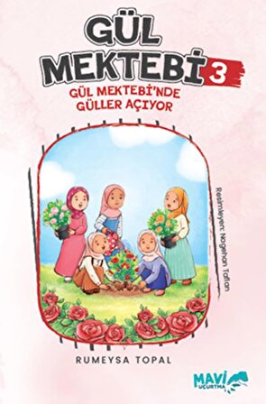 Gül Mektebi 3 - Gül Mektebinde Güller Açıyor