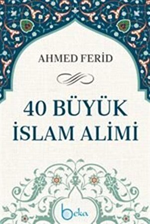 40 Büyük İslam Alımı / Dr. Ahmed Ferid