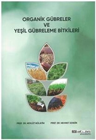 Organik Gübreler ve Yeşil Gübreleme Bitkileri / Mehmet Zengin