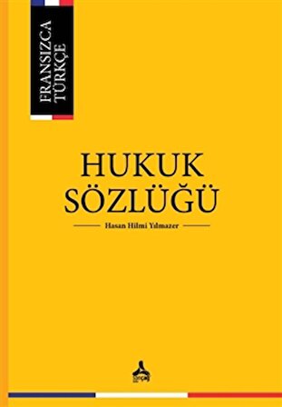 Fransızca Türkçe Hukuk Sözlüğü