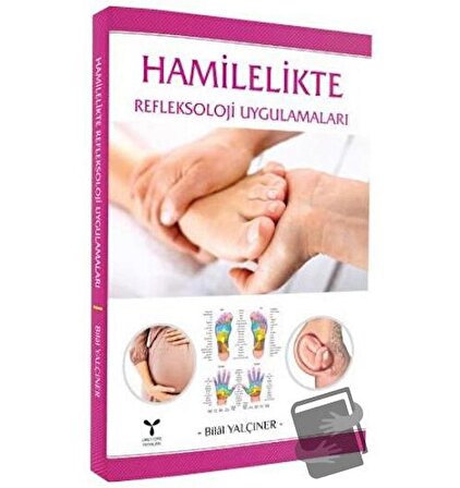 Hamilelikte Refleksoloji Uygulamaları / Umuttepe Yayınları / Bilal Yalçıner