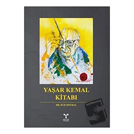 Yaşar Kemal Kitabı / Umuttepe Yayınları / Ece Onuralp