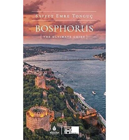 Bosphorus The Ultimate Guide / İBB Yayınları / Saffet Emre Tonguç
