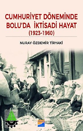 Cumhuriyet Dönemi'nde Bolu'da İktisadi Hayat