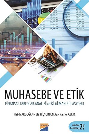 Muhasebe ve Etik Finansal Talolarda Bilgi Manipülasyonu / Habib Akdoğan