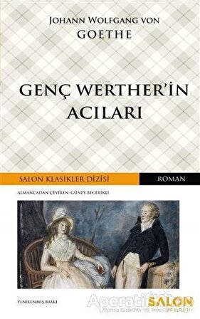 Genç Wertherin Acıları - Johann Wolfgang von Goethe - Salon Yayınları