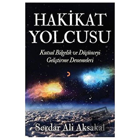 Hakikat Yolcusu / Cinius Yayınları / Serdar Ali Aksakal