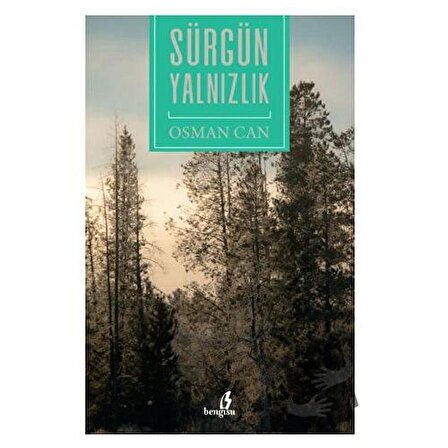 Sürgün Yalnızlık / Bengisu Yayınları / Osman Can