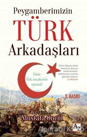 Peygamberimizin Türk Arkadaşları - Mustafa Öncül - Az Kitap