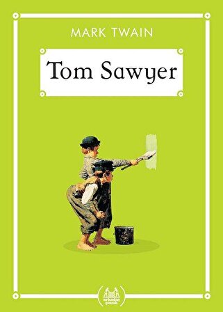 Tom Sawyer (Gökkuşağı Cep Kitap) - Mark Twain - Arkadaş Yayınları