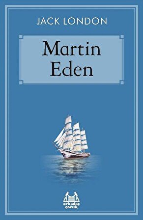 Martin Eden - Jack London - Arkadaş Yayınları