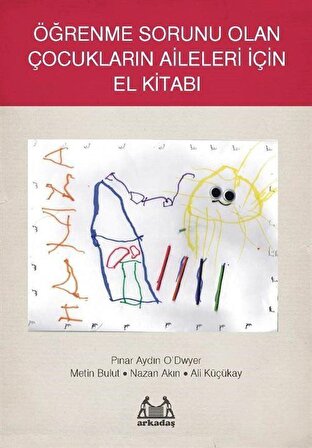 Öğrenme Sorunu Olan Çocukların Aileleri İçin El Kitabı / Pınar Aydın O'dwyer
